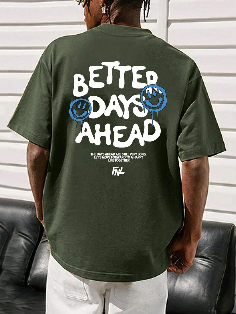 Better Days Ahead Letter Graphic Men Women T-Shirt O-Neck Casual Oversize T-Shirt Fashion Cotton Tee Clothes Summer Loose Tshirt