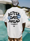 Better Days Ahead Letter Graphic Men Women T-Shirt O-Neck Casual Oversize T-Shirt Fashion Cotton Tee Clothes Summer Loose Tshirt