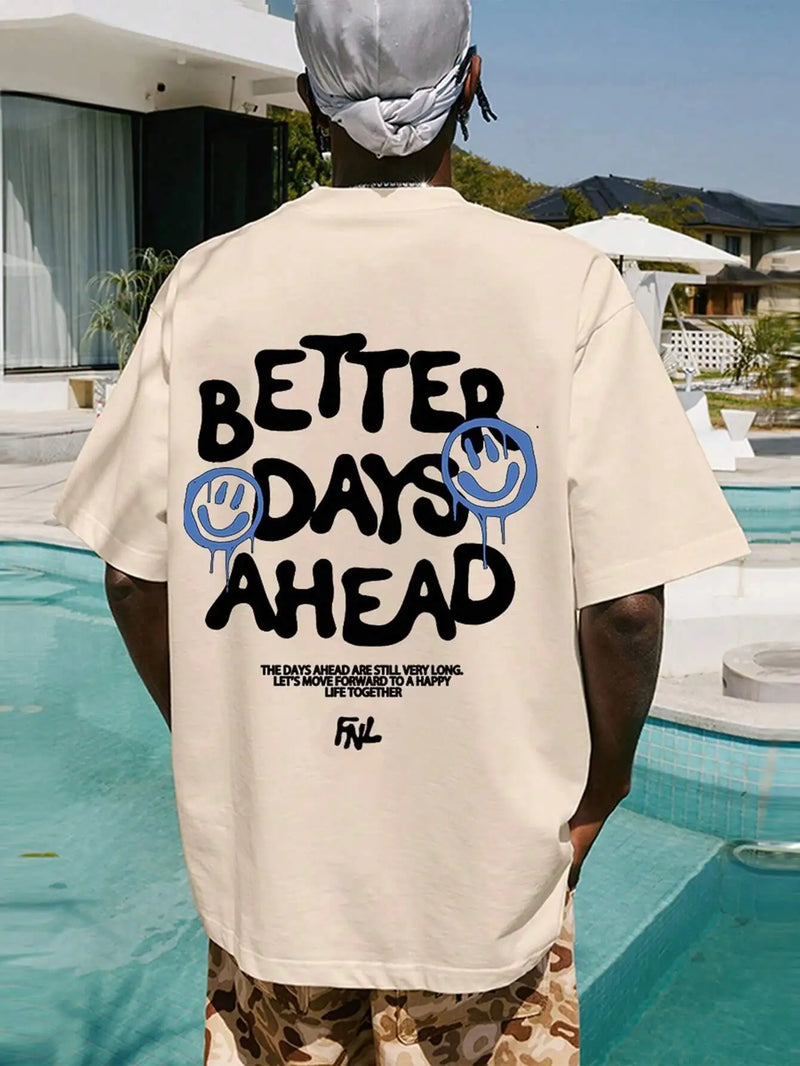 Better Days Ahead Letter Graphic Men Women T-Shirt O-Neck Casual Oversize T-Shirt Fashion Cotton Tee Clothes Summer Loose Tshirt